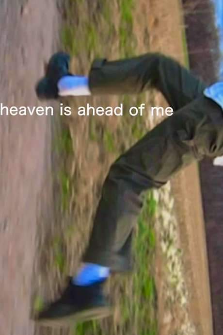Heaven is Ahead of Me